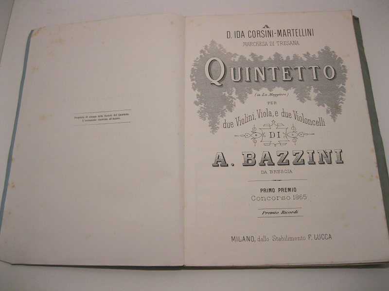 A D. Ida Corsini-Martellini marchesa di Tresana. Quintetto in la maggiore per due violini, viola e due violoncelli. Primo premio concorso 1865. Premio Ricordi
